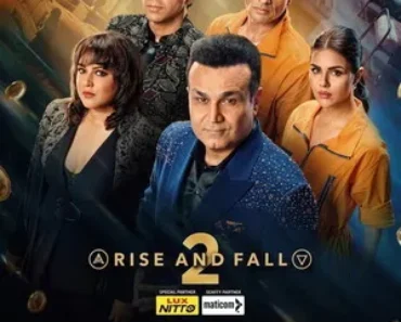 Rise and Fall 2026 Season 2 Hindi Audio [EP – 11 ADDED] HDMOVIE2 – [WEB-DL 720p – 480p – 1080p]